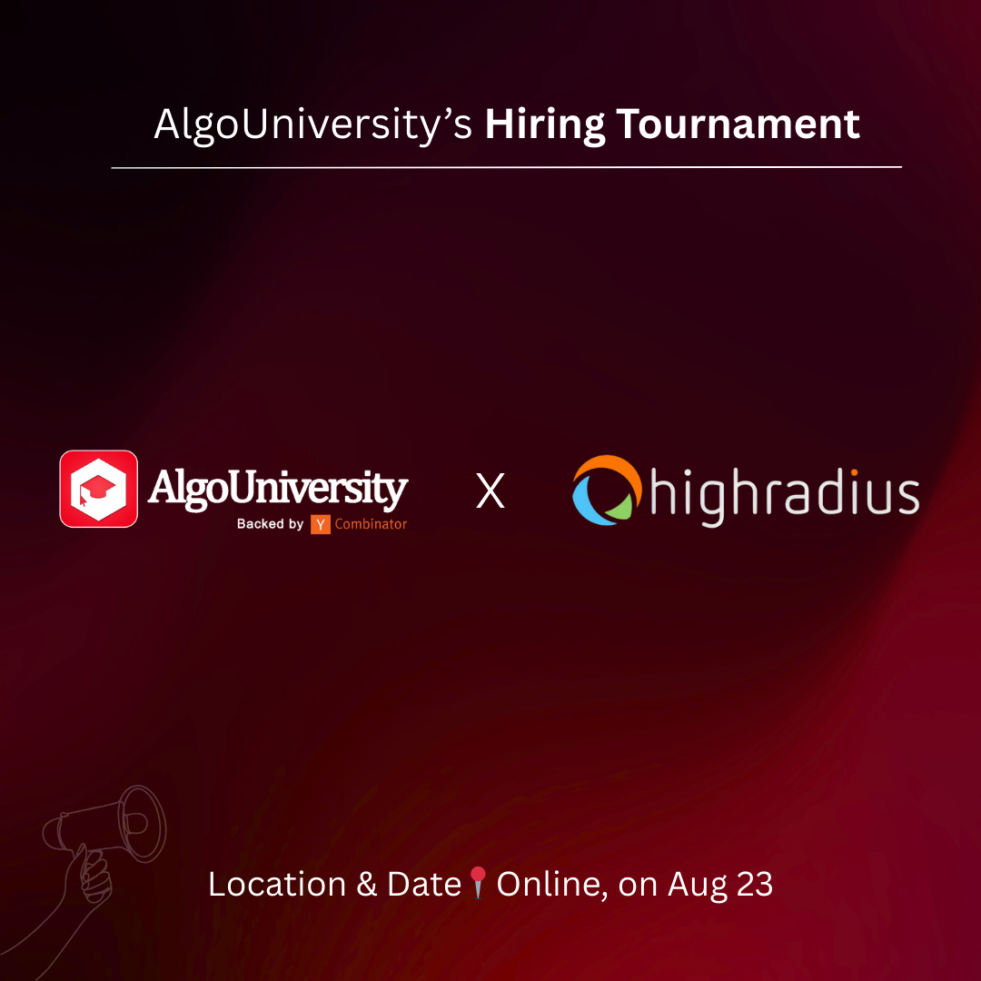 AlgoUniversity's Hiring Tournament 🚀 for HighRadius